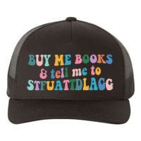 Retro Cute Booktok Buy Me Books And Tell Me Stfuattdlagg Yupoong Adult 5-Panel Trucker Hat