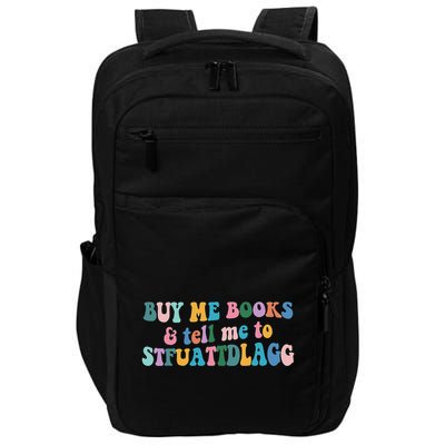 Retro Cute Booktok Buy Me Books And Tell Me Stfuattdlagg Impact Tech Backpack