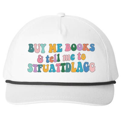 Retro Cute Booktok Buy Me Books And Tell Me Stfuattdlagg Snapback Five-Panel Rope Hat