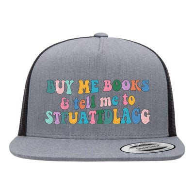 Retro Cute Booktok Buy Me Books And Tell Me Stfuattdlagg Flat Bill Trucker Hat