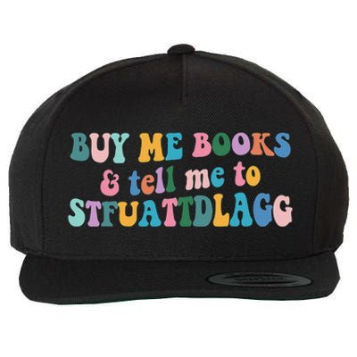 Retro Cute Booktok Buy Me Books And Tell Me Stfuattdlagg Wool Snapback Cap