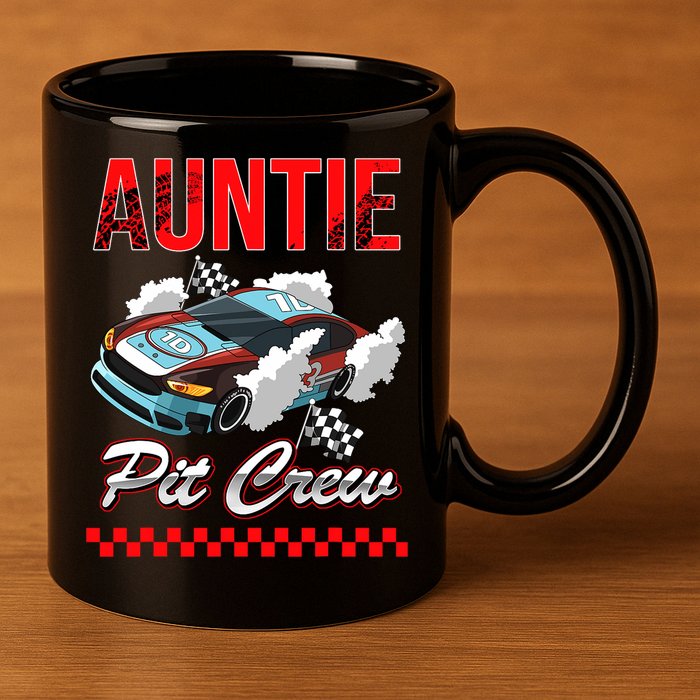 Race Car Birthday Party Racing Family Auntie Pit Crew 11oz C Handle Ceramic Mug