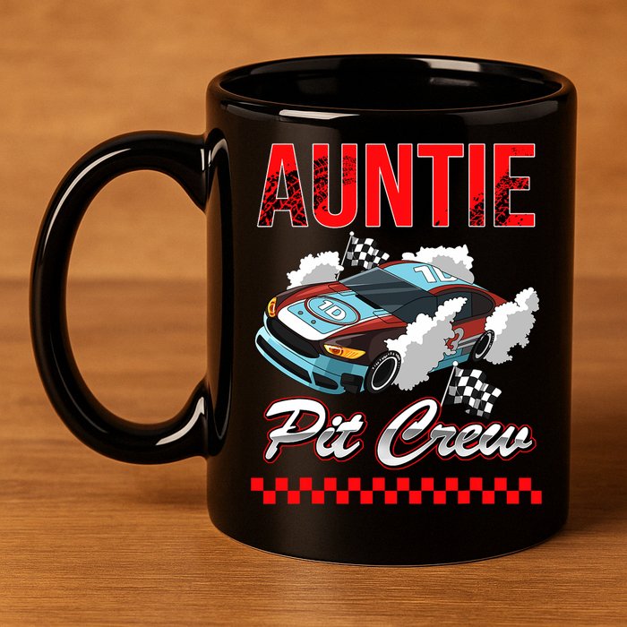Race Car Birthday Party Racing Family Auntie Pit Crew 11oz C Handle Ceramic Mug