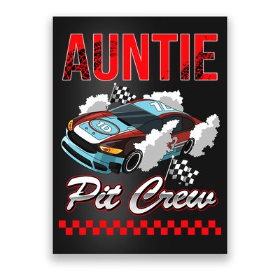 Race Car Birthday Party Racing Family Auntie Pit Crew Poster