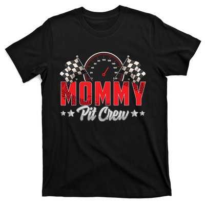 Race Car Birthday Party Racing Family Mommy Pit Crew T-Shirt