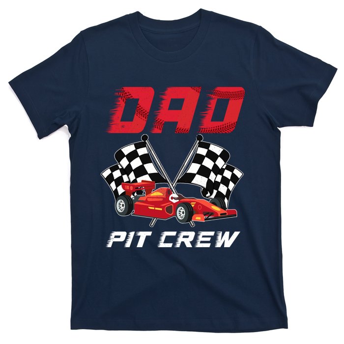 Race Car Birthday Party Racing Family Dad Pit Crew T-Shirt