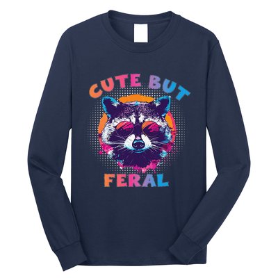Raccoon Cute But Feral Colorful Funny Raccoon Feral Long Sleeve Shirt