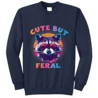 Raccoon Cute But Feral Colorful Funny Raccoon Feral Sweatshirt