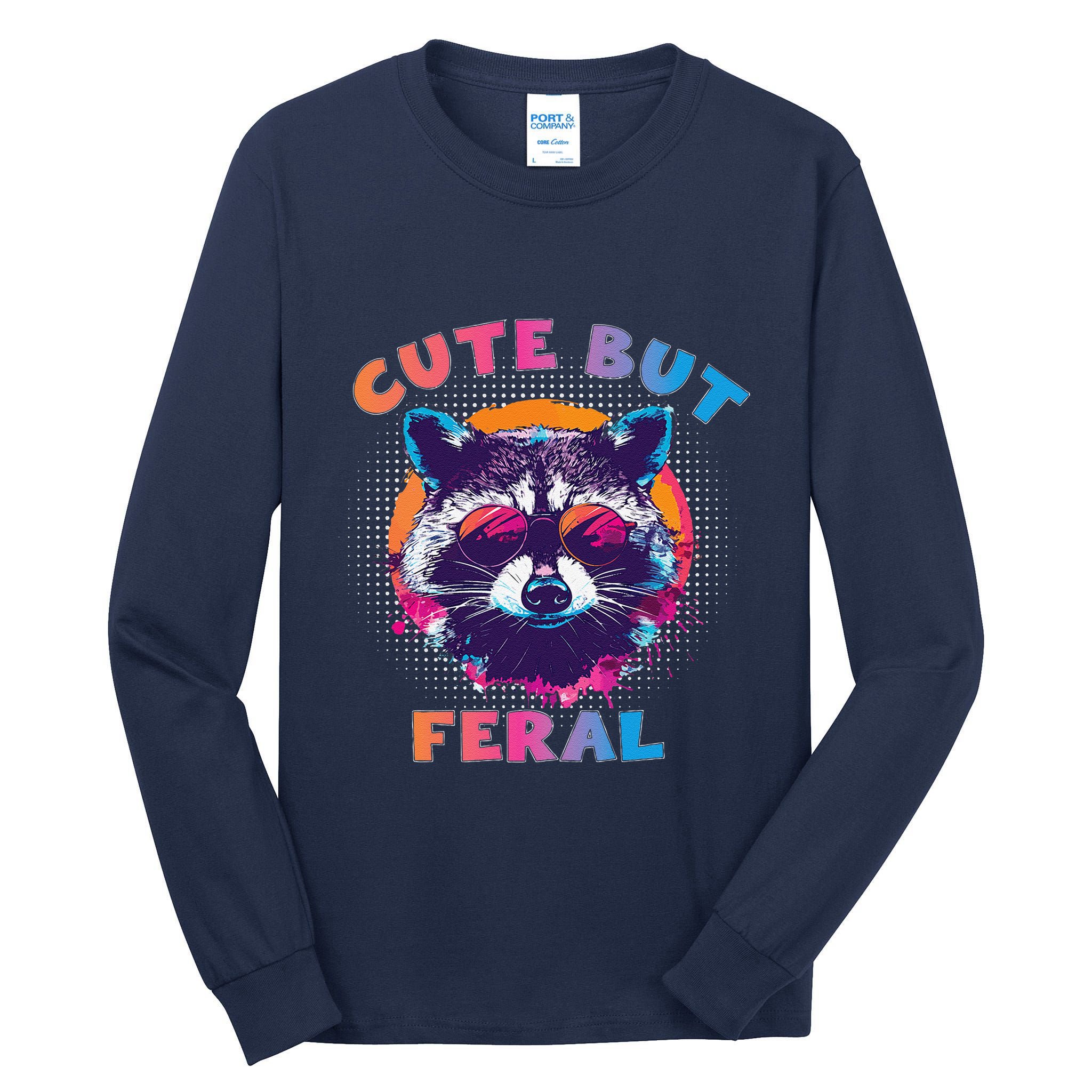 Raccoon Cute But Feral Colorful Funny Raccoon Feral Tall Long Sleeve T-Shirt