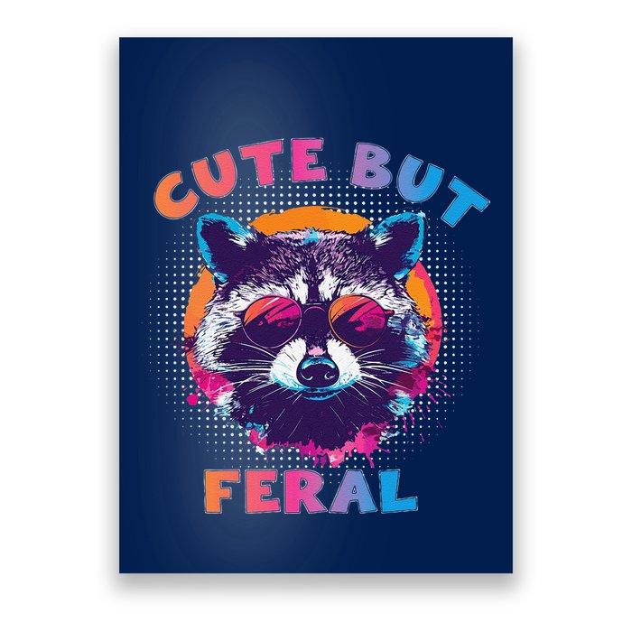 Raccoon Cute But Feral Colorful Funny Raccoon Feral Poster