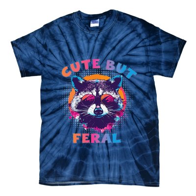 Raccoon Cute But Feral Colorful Funny Raccoon Feral Tie-Dye T-Shirt