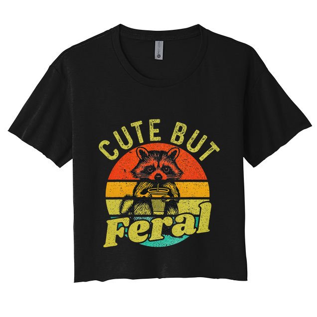 Raccoon Cute But Feral Vintage Raccoon Funny Loves Coffee Crop Top