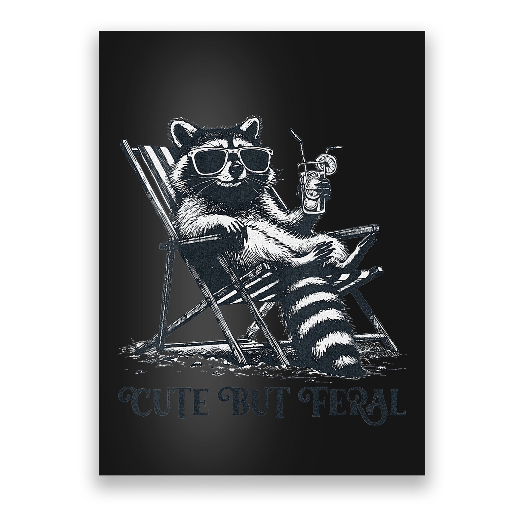 Raccoon Cute But Feral Funny Summer Design Poster