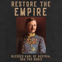 Roman Catholic Blessed Karl Of Austria Monarchist 7 Panel Mesh Trucker Snapback Hat
