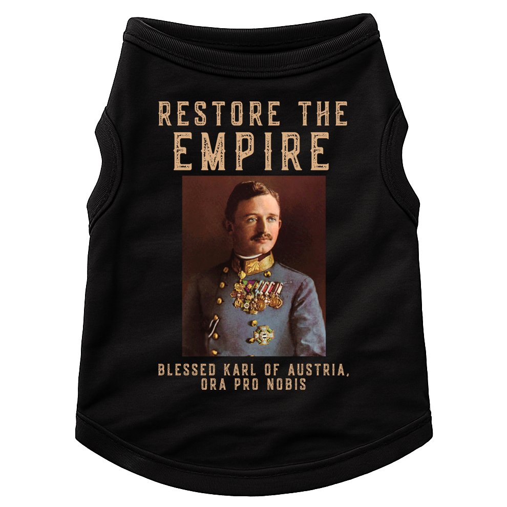 Roman Catholic Blessed Karl Of Austria Monarchist Doggie Tank