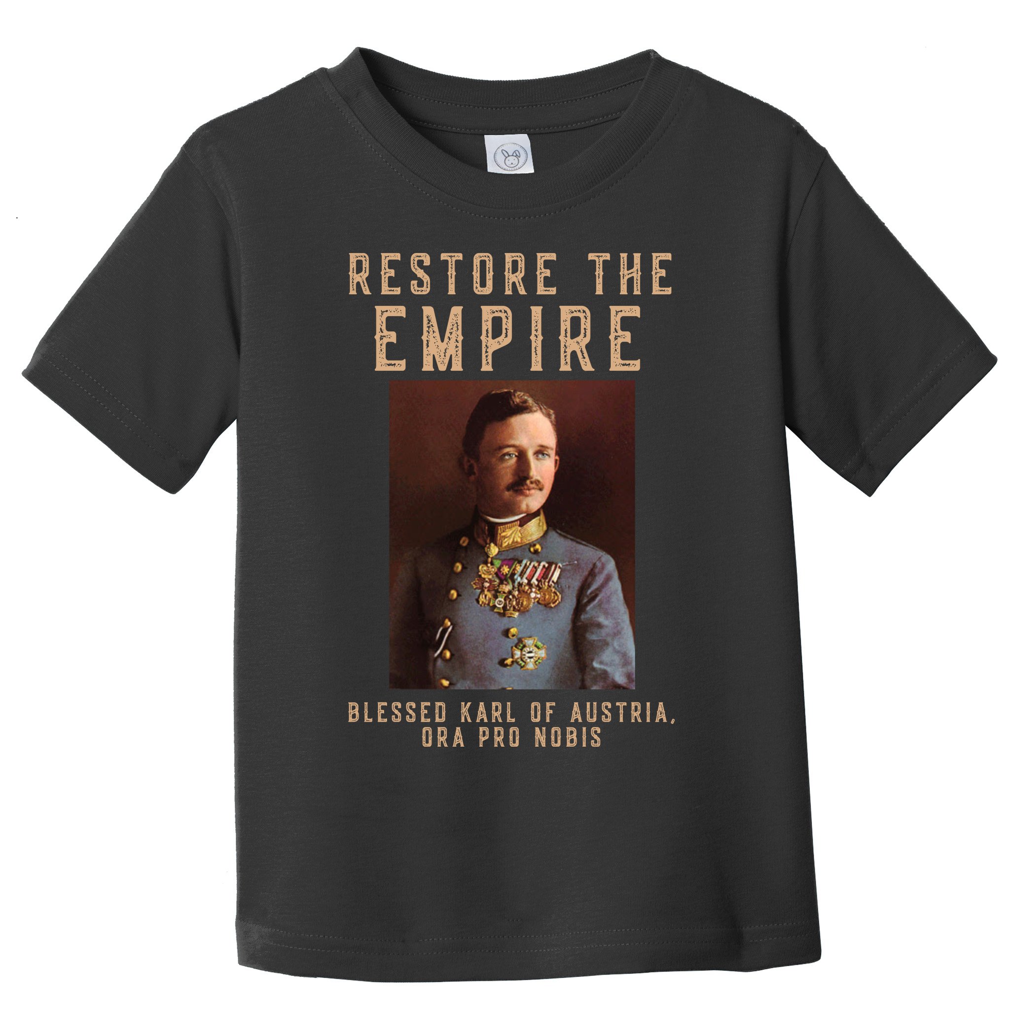 Roman Catholic Blessed Karl Of Austria Monarchist Toddler T-Shirt