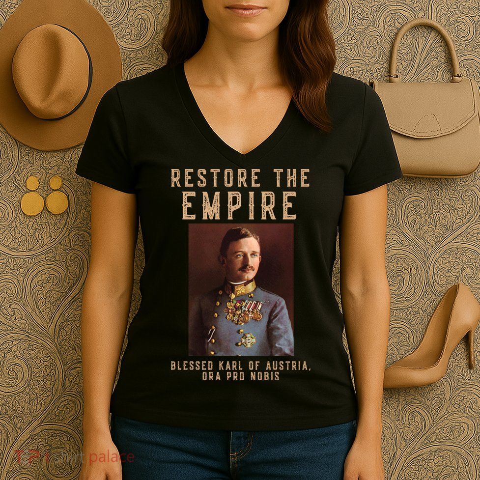 Roman Catholic Blessed Karl Of Austria Monarchist Women's V-Neck T-Shirt