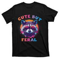 Raccoon Cute But Feral Colorful Raccoon Funny Sarcastic T-Shirt