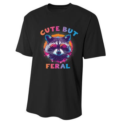 Raccoon Cute But Feral Colorful Raccoon Funny Sarcastic Performance Sprint T-Shirt