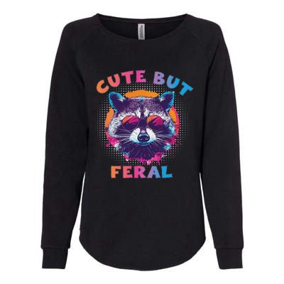 Raccoon Cute But Feral Colorful Raccoon Funny Sarcastic Womens California Wash Sweatshirt