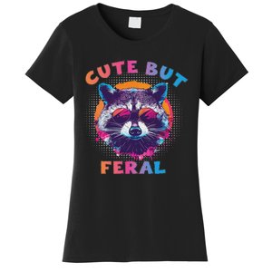 Raccoon Cute But Feral Colorful Raccoon Funny Sarcastic Women's T-Shirt