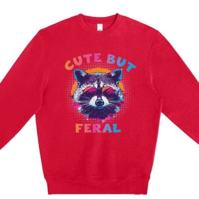 Raccoon Cute But Feral Colorful Raccoon Funny Sarcastic Premium Crewneck Sweatshirt