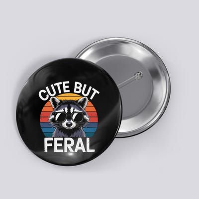 Racoon Cute But Feral Humor Teen Funny Button