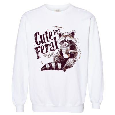 Raccoon Cute But Feral Garment-Dyed Sweatshirt