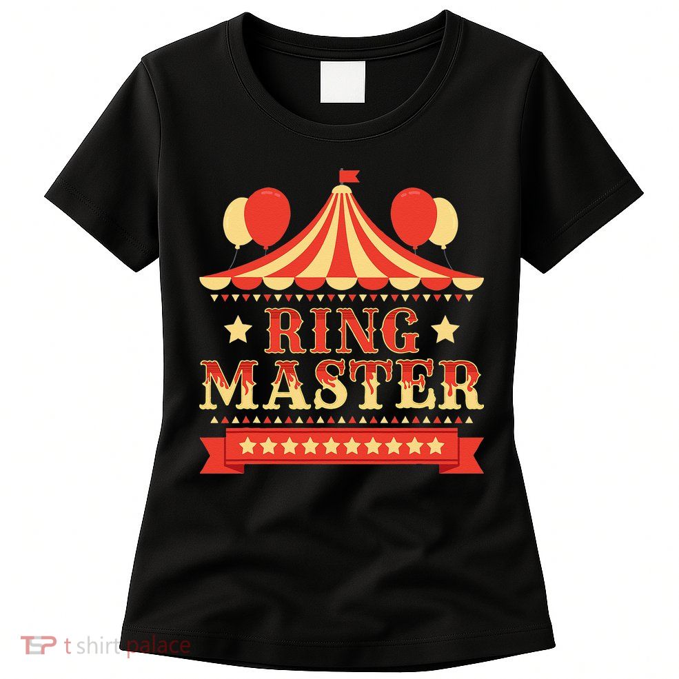 Ringmaster Circus Birthday Party Circus Costume Womens T-Shirt