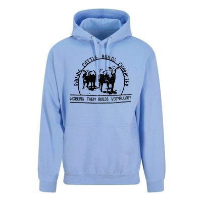 Raising Cattle Builds Character Working Them Builds Unisex Surf Hoodie