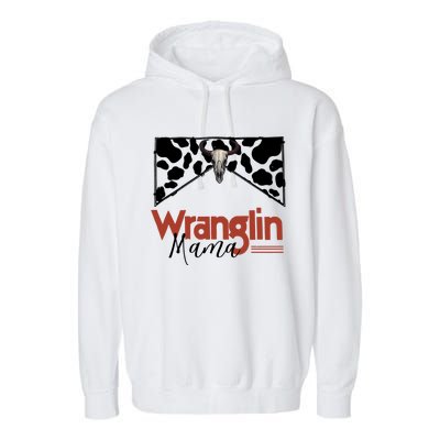 Retro Cowhide Bull Skull Wrangling Mama Western Country Gift Garment-Dyed Fleece Hoodie