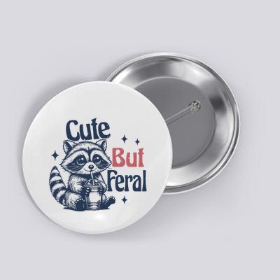 Raccoon Cute But Feral Vintage Button