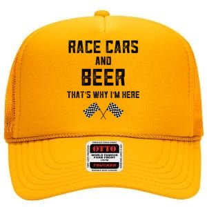 Race Cars Beer Thats Why Im Here Checkered Flag Race Day Gift High Crown Mesh Back Trucker Hat