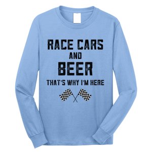 Race Cars Beer Thats Why Im Here Checkered Flag Race Day Gift Long Sleeve Shirt