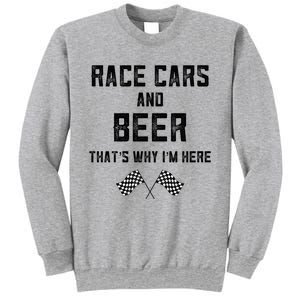 Race Cars Beer Thats Why Im Here Checkered Flag Race Day Gift Sweatshirt