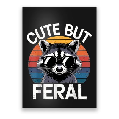 Racoon Cute But Feral Humor Funny Poster