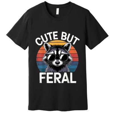 Racoon Cute But Feral Humor Funny Premium T-Shirt