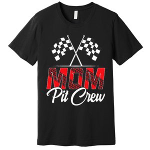 Race Car Birthday Party Racing Family Mom Pit Crew Premium T-Shirt