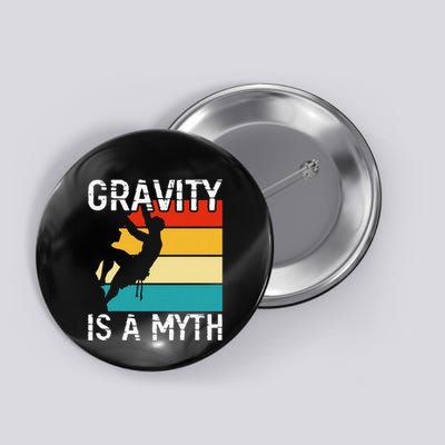 Rock Climbing Boulder Mountain Gravity Is A Myth Bouldering Button