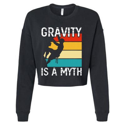 Rock Climbing Boulder Mountain Gravity Is A Myth Bouldering Cropped Pullover Crew