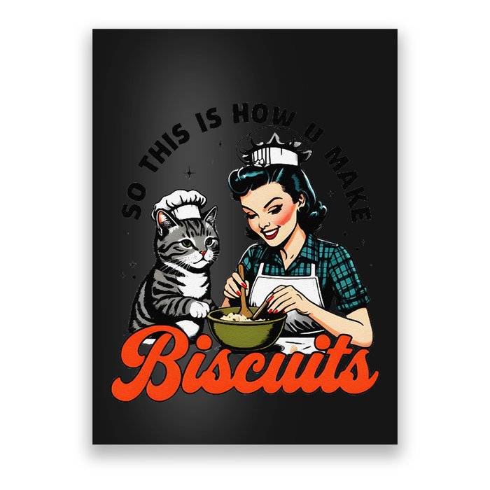 Retro Cat Biscuit So This Is How U Make Biscuits Poster
