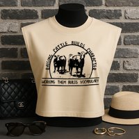 Raising Cattle Builds Character Working Them Builds Garment-Dyed Women's Muscle Tee