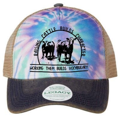 Raising Cattle Builds Character Working Them Builds Legacy Tie Dye Trucker Hat