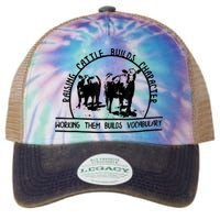Raising Cattle Builds Character Working Them Builds Legacy Tie Dye Trucker Hat