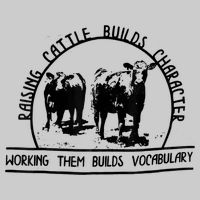 Raising Cattle Builds Character Working Them Builds Tie-Dye T-Shirt