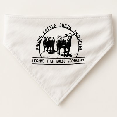 Raising Cattle Builds Character Working Them Builds USA-Made Doggie Bandana