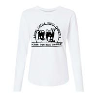 Raising Cattle Builds Character Working Them Builds Womens Cotton Relaxed Long Sleeve T-Shirt