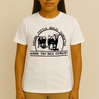 Raising Cattle Builds Character Working Them Builds T-Shirt