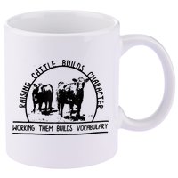 Raising Cattle Builds Character Working Them Builds 11oz C Handle Ceramic Mug