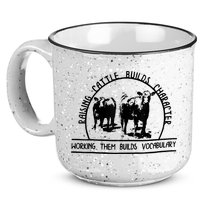 Raising Cattle Builds Character Working Them Builds 15oz Campfire Ceramic Mug